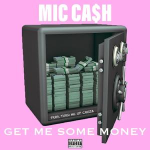 Get Me Some Money (Explicit)