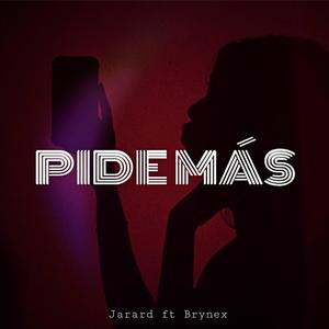 Pide Más (feat. Jarard)