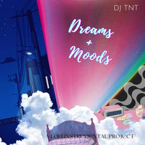 Dreams & Moods