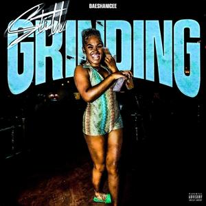 Still Grinding (Explicit)