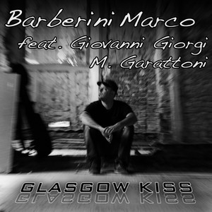 Glasgow Kiss(feat. Giovanni Giorgi & M. Garattoni)
