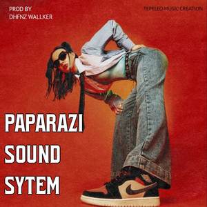 PAPARAZI SOUND SYSTEM (Explicit)