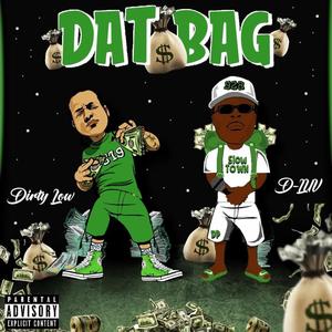 Dat Bag (feat. Dirtylow) [Explicit]