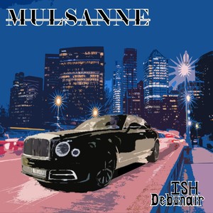 Mulsanne (Explicit)