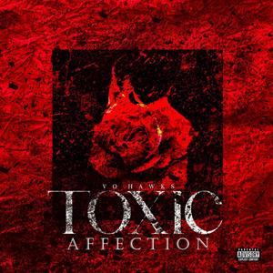 TOXIC AFFECTION (Explicit)