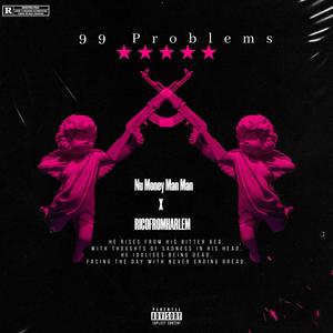 99 Problems (feat. RicoFromHarlem) [Explicit]