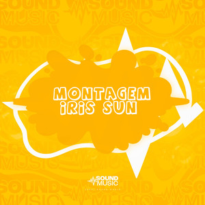 Montagem Iris Sun (Explicit)