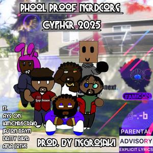 Coming Up Next Bump | 2025 Phool Proof Nerdcore Cypher (feat. Aye Ok, IAMCHRISCRAIG, Jason Rayn & Batty Rika) (Explicit)