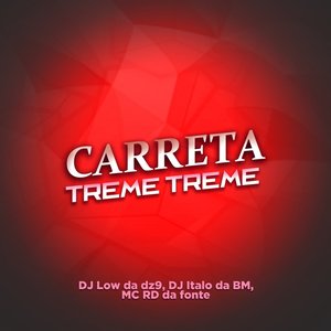 Carreta Treme Treme (Explicit)