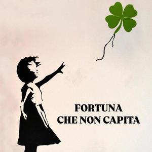 FORTUNA CHE NON CAPITA (Explicit)