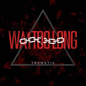 WAY TOO LONG (Explicit)