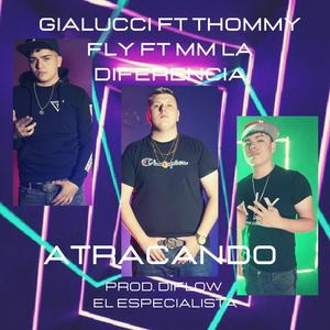 Atracando(feat. Mm la Diferencia & Thommy Fly)