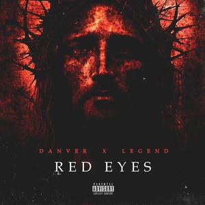 Red Eyes (feat. Legend) (Explicit)