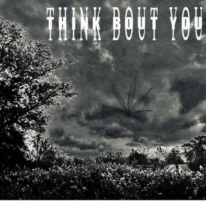 Think Bout You (Explicit)