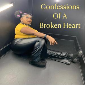 CONFESSIONS OF A BROKEN HEART (Explicit)