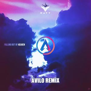 Falling Out Of Heaven - Avilo Remix