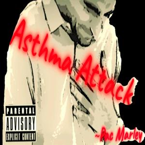 Asthma Attack (Explicit)