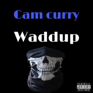 Waddup (Explicit)