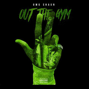 OUT THE GYM: VOL 2 (Explicit)