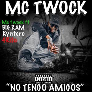 No Tengo Amigos (feat. Big Ram, Kyntero & 4Rilo) (Explicit)