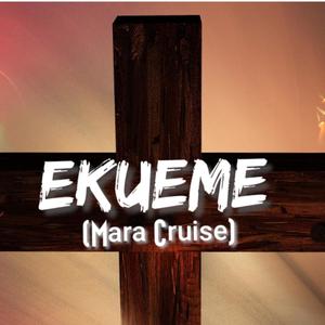 Ekueme (Mara Cruise)