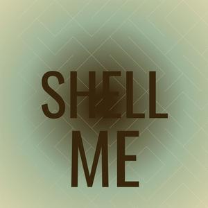 Shell Me