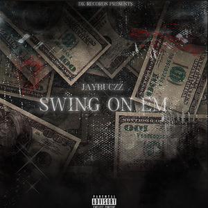 Swing On Em (Explicit)