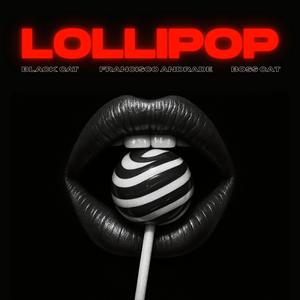 Lollipop (Techno Mix|Explicit)