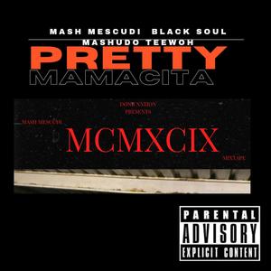 Pretty Mamacita (feat. Black Soul, Mashudo & Teeowh) [Explicit]