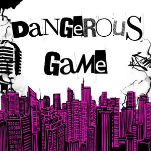 Dangerous Game