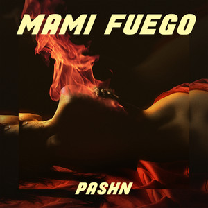 Mami Fuego (Explicit)