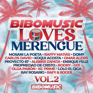 Bibomusic Loves Merengue, Vol. 2