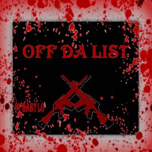 OFF DA LIST (OFFICIAL AUDIO) F.T BABY LO