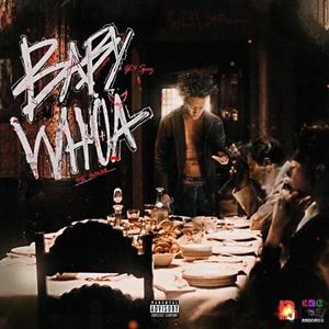 Baby Whoa (Explicit)