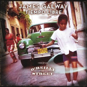 James Galway & Tiempo Libre: O'Reilly Street