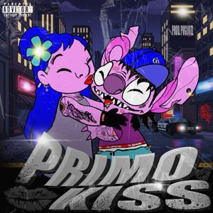 PRIMO KISS (x pvgliuzz) (Explicit)