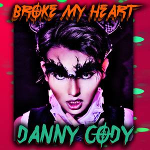 Broke My Heart (Explicit)