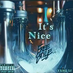 Its Nice Freestyle (Explicit)