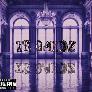 TK BANDZ : REMASTERED (Explicit)