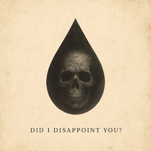 Did I disappoint you? (Feat. don-ghee)