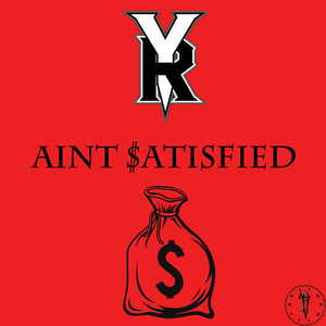 Ain't Satisfied (Explicit)