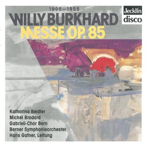 Willy Burkhard: Messe, Op. 85