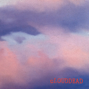 cLOUDDEAD (2024 Remastered) [Explicit]