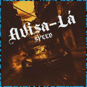 Avisa Lá (Speed)