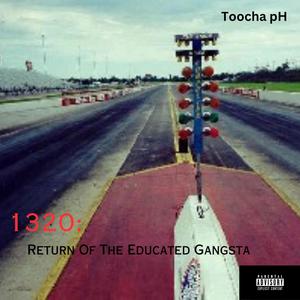 1320: Return Of The Educated Gangsta (Explicit)