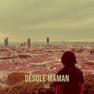 KSS - désolé maman (Explicit)