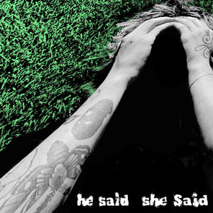 He Said She Said (Explicit)