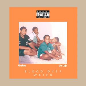 Blood Over Water(feat. Liz Loja)