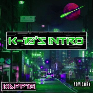 K-10's Intro (Explicit)