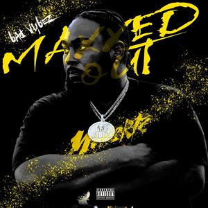 Maxxed Out (Explicit)